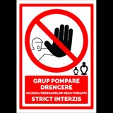 Semn grup pompare drencere accesul persoanelor neautorizate strict interzis